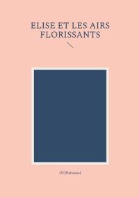 Elise et les airs florissants