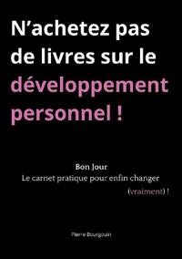 N'achetez pas de livres sur le développement personnel !