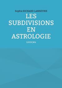 Les subdivisions en Astrologie