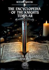 The Encyclopedia of the Knights Templar
