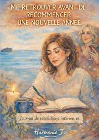 Me retrouver avant de recommencer une nouvelle année