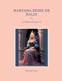 Narvana reine de Kalia: La malédiction du mage Urol
