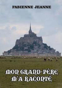 Mon grand-père m'a raconté