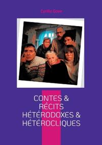 Contes & récits hétérodoxes & hétérocliques