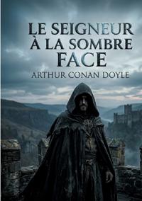 Le seigneur à la sombre face