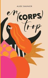 En(corps) trop