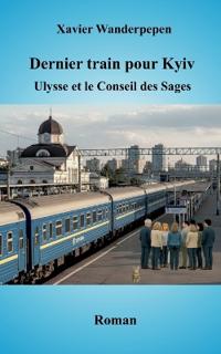 Dernier train pour Kyiv