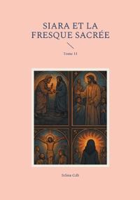 Siara et la fresque sacrée