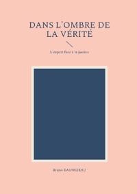 Dans l'ombre de la vérité