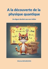 A la découverte de la physique quantique