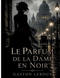 Le Parfum de la dame en noir