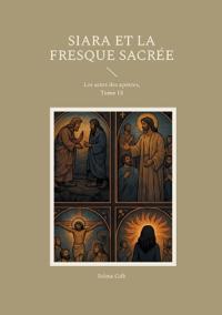 Siara et la fresque sacrée