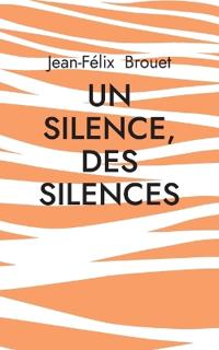 Un silence, des silences