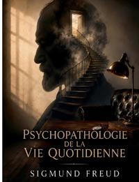 Psychopathologie de la vie quotidienne
