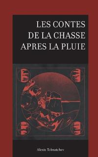 Les contes de la chasse après la pluie