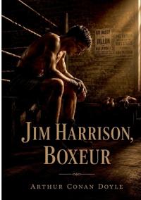 Jim Harrison, Boxeur