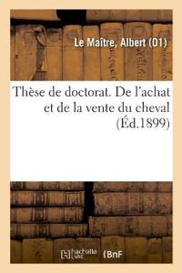 Thèse de Doctorat. de l'Achat Et de la Vente Du Cheval