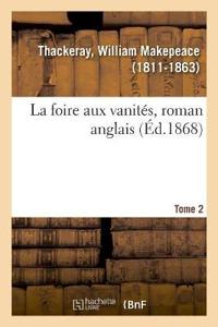 La foire aux vanités, roman anglais. Tome 2