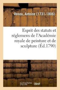 Esprit Des Statuts Et Réglemens de l'Académie Royale de Peinture Et de Sculpture
