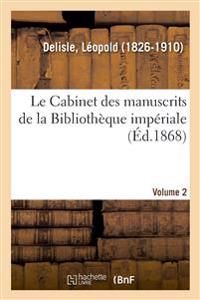 Le Cabinet des manuscrits de la Bibliothèque impériale. Volume 2