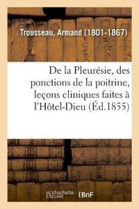 Bokomslag för "de la Pleurésie, Des Ponctions de la Poitrine, Leçons Cliniques Faites À l'Hôtel-Dieu"