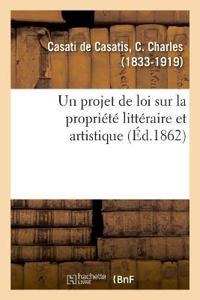 Bokomslag för "Un projet de loi sur la propriété littéraire et artistique"