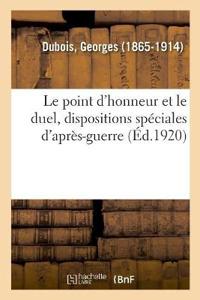 Le point d'honneur et le duel, dispositions spéciales d'après-guerre