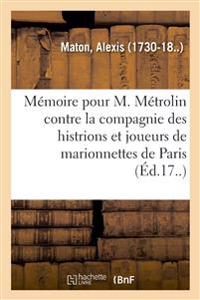 Mémoire Pour C-C-A-B Métrolin, Poète, Au Nom Et Comme Adjoint de M. l'Eclair Et Consors, Demandeurs