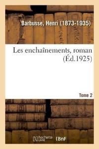 Les Enchaînements, Roman. Tome 2