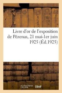 Livre d'Or de l'Exposition de Pézenas, 21 Mai-1er Juin 1925