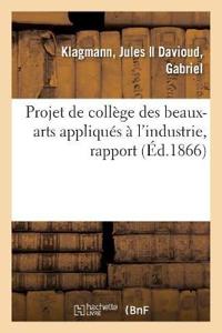 Projet de Collège Des Beaux-Arts Appliqués À l'Industrie, Rapport