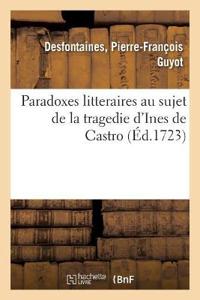 Bokomslag för "Paradoxes Litteraires Au Sujet de la Tragedie d'Ines de Castro"