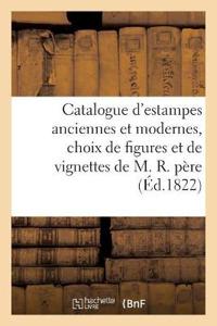 Catalogue de Bonnes Estampes Anciennes Et Modernes, Choix de Figures Et de Vignettes