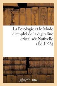 La Posologie Et Le Mode d'Emploi de la Digitaline Cristalisée Nativelle