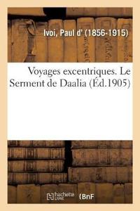 Voyages Excentriques. Le Serment de Daalia
