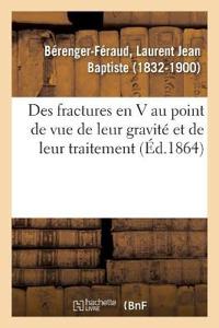 Bokomslag för "Des Fractures En V Au Point de Vue de Leur Gravité Et de Leur Traitement"