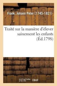Traité Sur La Manière d'Élever Sainement Les Enfants
