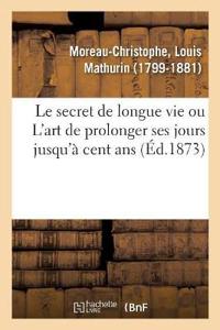 Kirjan kansi "Le Secret de Longue Vie, Ou l'Art de Prolonger Ses Jours Jusqu'à Cent ANS"