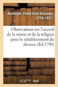 Observations Sur l'Accord de la Raison Et de la Religion Pour Le Rétablissement Du Divorce