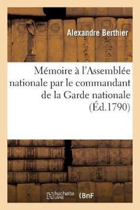 Mémoire À l'Assemblée Nationale Par Le Commandant de la Garde Nationale
