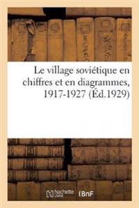 Le village soviétique en chiffres et en diagrammes, 1917-1927