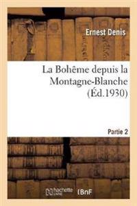 La Bohême Depuis La Montagne-Blanche. Partie 2