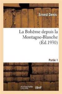 La Bohême Depuis La Montagne-Blanche. Partie 1