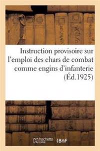 Bokomslag för "Instruction Provisoire Sur l'Emploi Des Chars de Combat Comme Engins d'Infanterie"