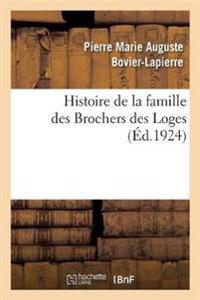 Histoire de la Famille Des Brochers Des Loges