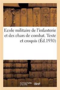 Ecole Militaire de l'Infanterie Et Des Chars de Combat. Texte Et Croquis