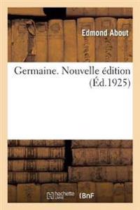 Germaine. Nouvelle Édition