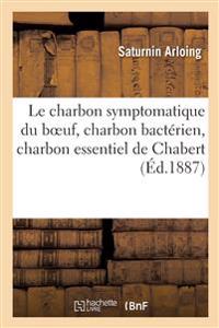 Le Charbon Symptomatique Du Boeuf: Charbon Bactérien, Charbon Essentiel de Chabert