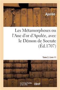 Les Métamorphoses Ou l'Ane d'Or d'Apulée. Tome 2. Livre 11