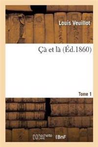 Çà Et Là. Tome 1